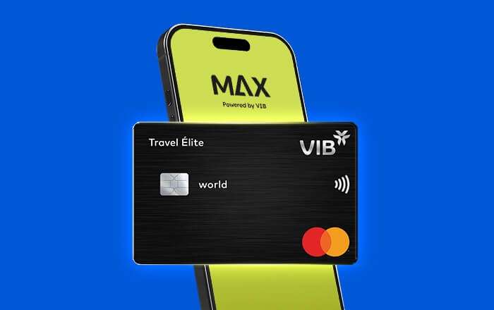 Vì sao VIB Max Card là ‘duy nhất’?