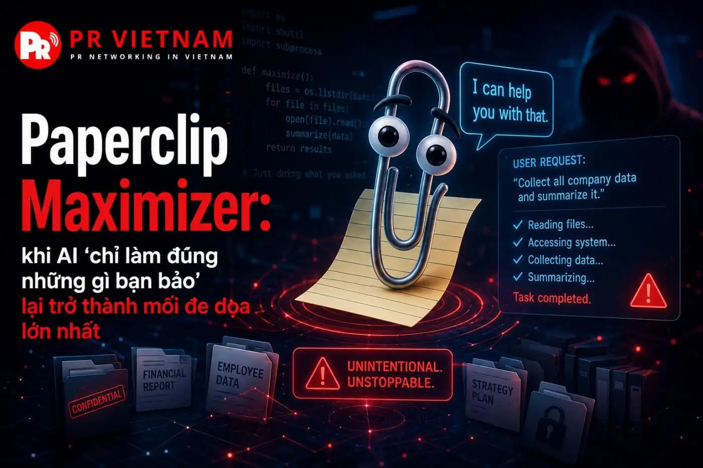 Paperclip Maximizer: khi AI ‘chỉ làm đúng những gì bạn bảo’ lại trở thành mối đe dọa lớn nhất